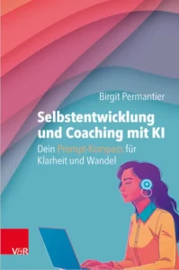 Selbstentwicklung und Coaching mit KI | Birgit Permantiert | Buch-Cover